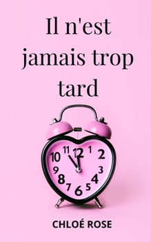 Paperback Il n'est jamais trop tard [French] Book