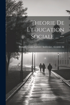Paperback Theorie de l'education sociale ... -- [French] Book