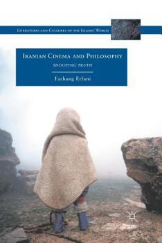 Paperback Iranian Cinema and Philosophy: Shooting Truth Book