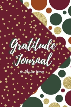 Gratitude Journal for Christian Women: Includes Quotes from Scripture and Inspiring phrases in Beautiful Lettering and Coloring Pages surrounding the ... Journal with Scripture and Coloring Pages)
