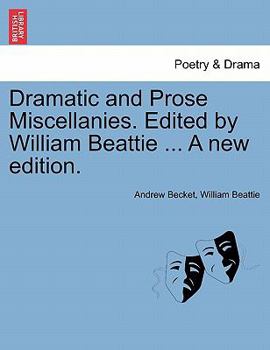 Paperback Dramatic and Prose Miscellanies. Edited by William Beattie ... a New Edition. Book
