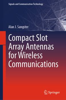 Hardcover Compact Slot Array Antennas for Wireless Communications Book