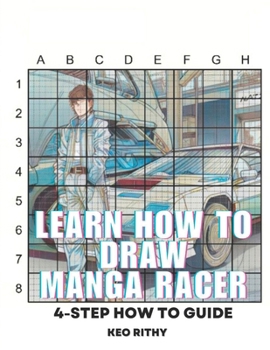 Paperback Learn How To Draw Manga Racer: 4-Step How To Guide Book