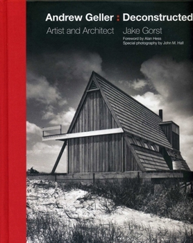 Hardcover Andrew Geller: Deconstructed: Artist and Architect Book