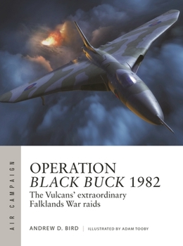 Paperback Operation Black Buck 1982: The Vulcans' Extraordinary Falklands War Raids Book