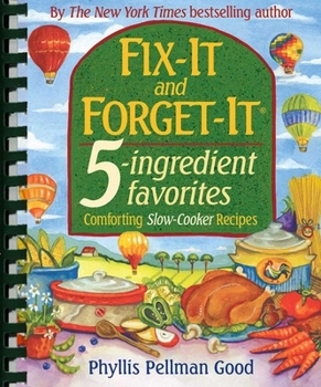 Spiral-bound Fix-It and Forget-It 5-Ingredient Favorites: Comforting Slow-Cooker Recipes Book