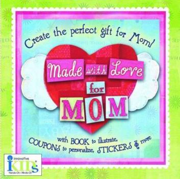 Hardcover Made with Love for Mom [With Stickers and Coupons] Book