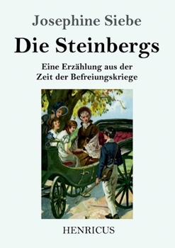 Paperback Die Steinbergs: Eine Erzählung aus der Zeit der Befreiungskriege [German] Book