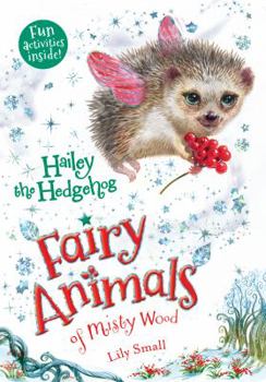 Paperback Hailey the Hedgehog: Fairy Animals of Misty Wood Book