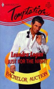 Just For The Night   (Harlequin Temptation, 725) - Book #3 of the Bachelor Auction