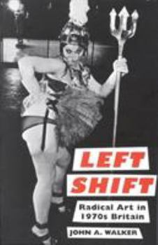Paperback Left Shift: Radical Art in 1970s Britain Book