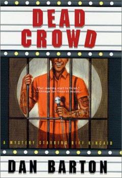 Hardcover Dead Crowd: A Mystery Starring Biff Kincaid Book
