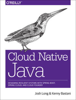 Paperback Cloud Native Java: Designing Resilient Systems with Spring Boot, Spring Cloud, and Cloud Foundry Book