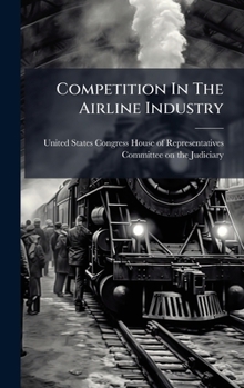 Hardcover Competition In The Airline Industry Book