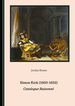 Paperback Simon Kick (1603-1652): Catalogue Raisonnã(c) Book