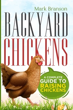 Paperback Backyard Chickens: A Complete Guide to Raising Chickens Book