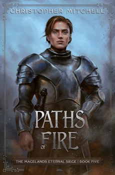 Paths of Fire - Book #5 of the Magelands Eternal Siege