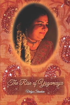 The Rise of Yogamaya: A Collection of Poems