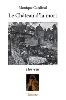 Paperback Le Château d'la mort: Horreur [French] Book