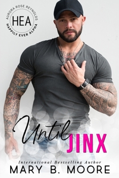 Until Jinx - Book  of the Happily Ever Alpha World