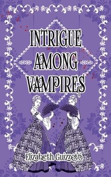 Hardcover Intrigue Among Vampires Book