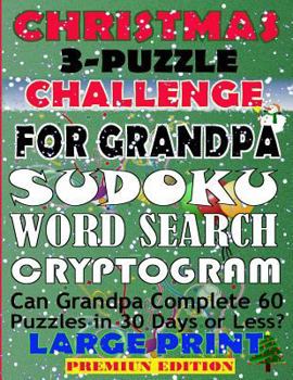 Paperback Christmas 3-Puzzle Challenge for Grandpa: Can Grandpa complete 60 Puzzles in 30 Days or Less? Book