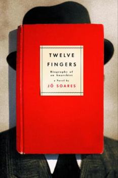 Hardcover Twelve Fingers: Biography of an Anarchist Book