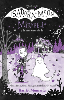 Mirabella y la casa encantada / Mirabelle and the Haunted House (Spanish Edition)