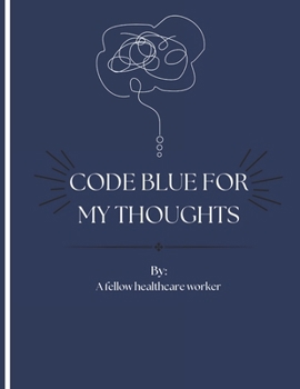 Paperback Code Blue For My Thoughts Book
