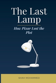 The Last Lamp: How Pixar Lost the Plot (Business Strategy)