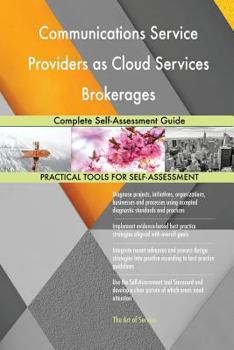 Paperback Communications Service Providers as Cloud Services Brokerages Complete Self-Assessment Guide Book