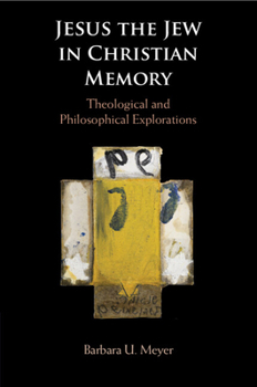 Paperback Jesus the Jew in Christian Memory Book