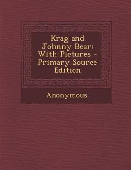 Paperback Krag and Johnny Bear: With Pictures Book