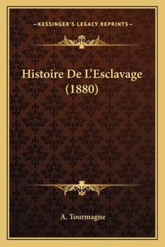 Paperback Histoire De L'Esclavage (1880) [French] Book