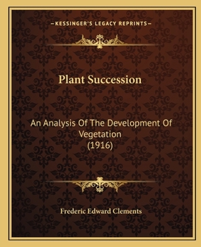 Paperback Plant Succession: An Analysis Of The Development Of Vegetation (1916) Book