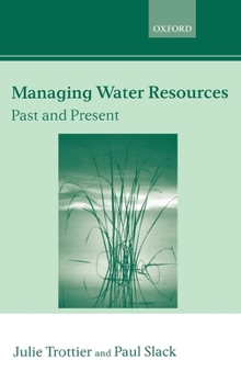 Hardcover Managing Water Resources: Past and Present: The Linacre Lectures 2002 Book