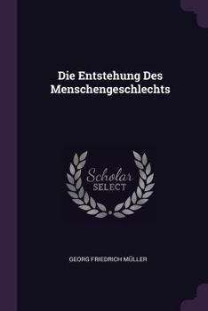 Paperback Die Entstehung Des Menschengeschlechts Book