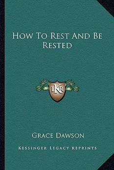 Paperback How To Rest And Be Rested Book