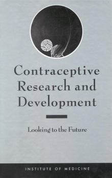 Hardcover Contraceptive Research and Development: Looking to the Future Book