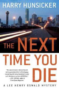 The Next Time You Die - Book #2 of the Lee Henry Oswald Mystery