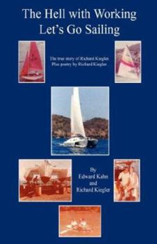 Paperback The Hell with Working - Let's Go Sailing Book