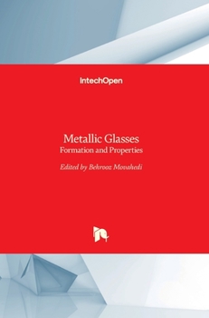 Hardcover Metallic Glasses: Formation and Properties Book