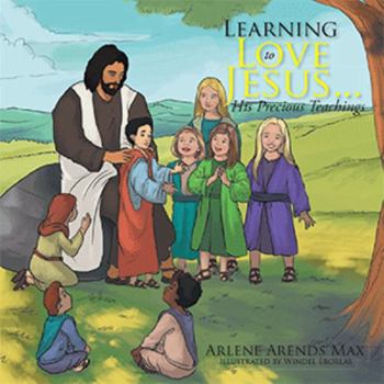 Paperback Learning to Love Jesus . . . His Precious Teachings Book