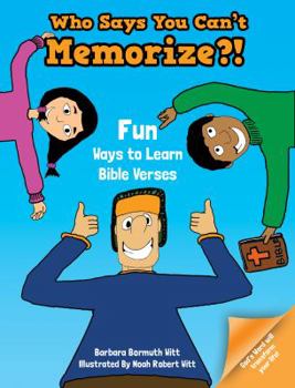 Paperback Who Says You Can't Memorize?! Fun Ways to Learn Bible Verses Book