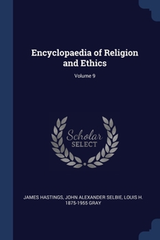 Paperback Encyclopaedia of Religion and Ethics; Volume 9 Book