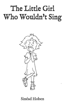 Paperback The Little Girl Who Wouldn't Sing Book