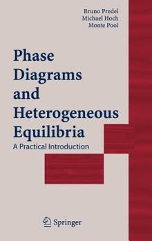 Hardcover Phase Diagrams and Heterogeneous Equilibria: A Practical Introduction Book