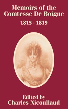 Paperback Memoirs of the Comtesse De Boigne 1815 - 1819 Book
