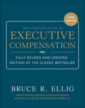 Hardcover The Complete Guide to Executive Compensation Book