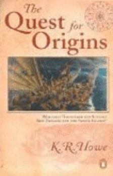 Hardcover The Quest for Origins: Who First Discovered and Settled New Zealand and the Pacific Islands? Book